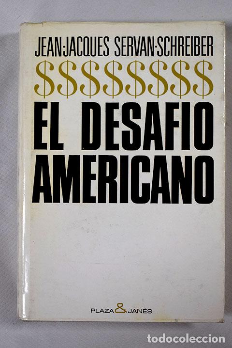 Libros: El desaf&iacute;o americano.- Servan-Schreiber, Jean-Jacques - Foto 1