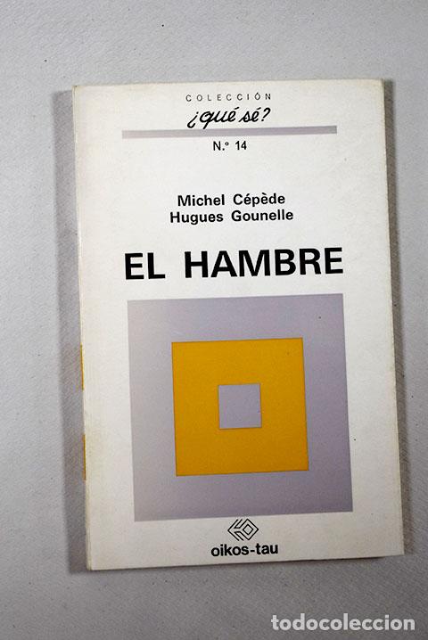 Libros: El hambre: C&eacute;pede, Michel.- C&eacute;pede, Michel - Foto 1