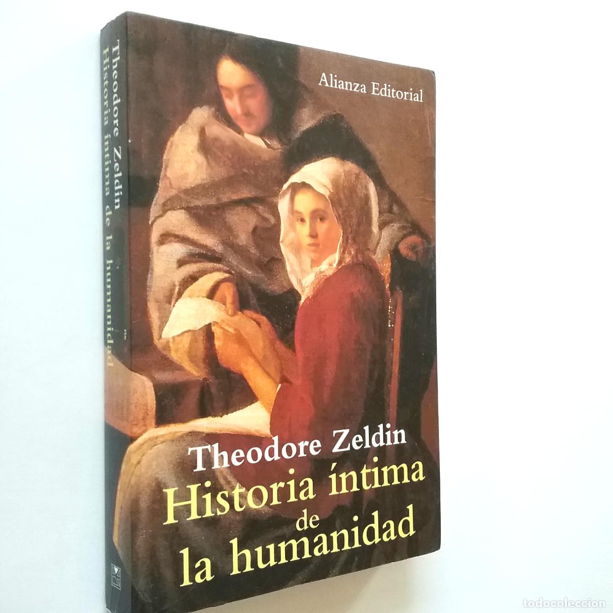 Libros: Theodore Zeldin - Historia &iacute;ntima de la humanidad - Foto 1