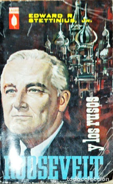 Libros: Roosevelt y los rusos - STETTINIUS, EDWARD R - Foto 1