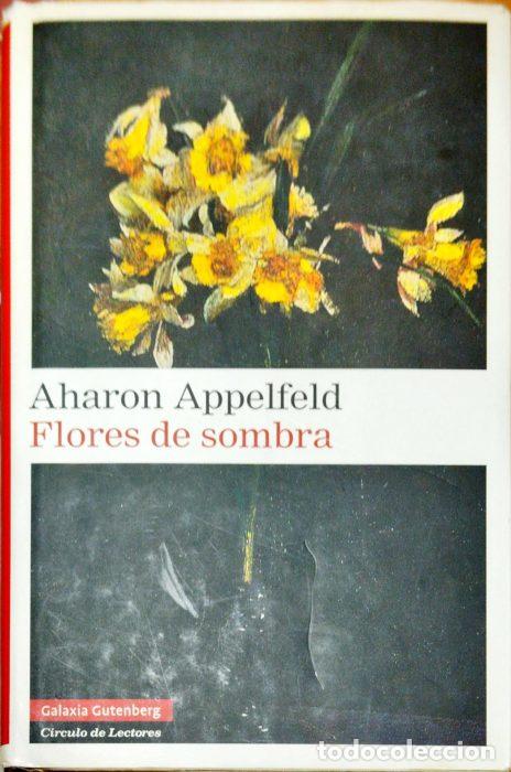 Libros: Flores de sombra - APPELFELD, AHARON - Foto 1