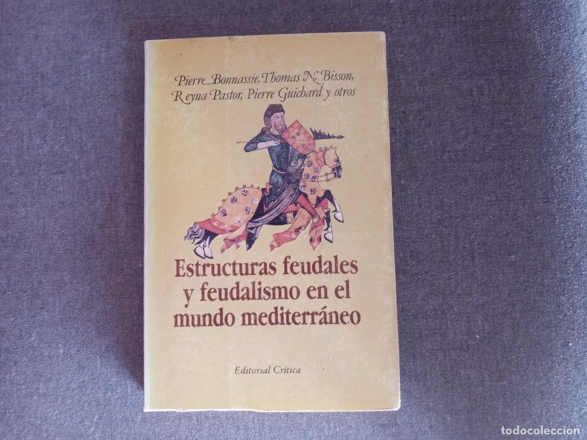 Libros: ESTRUCTURAS FEUDALES Y FEUDALISMO EN EL MUNDO MEDITERR&Aacute;NEO