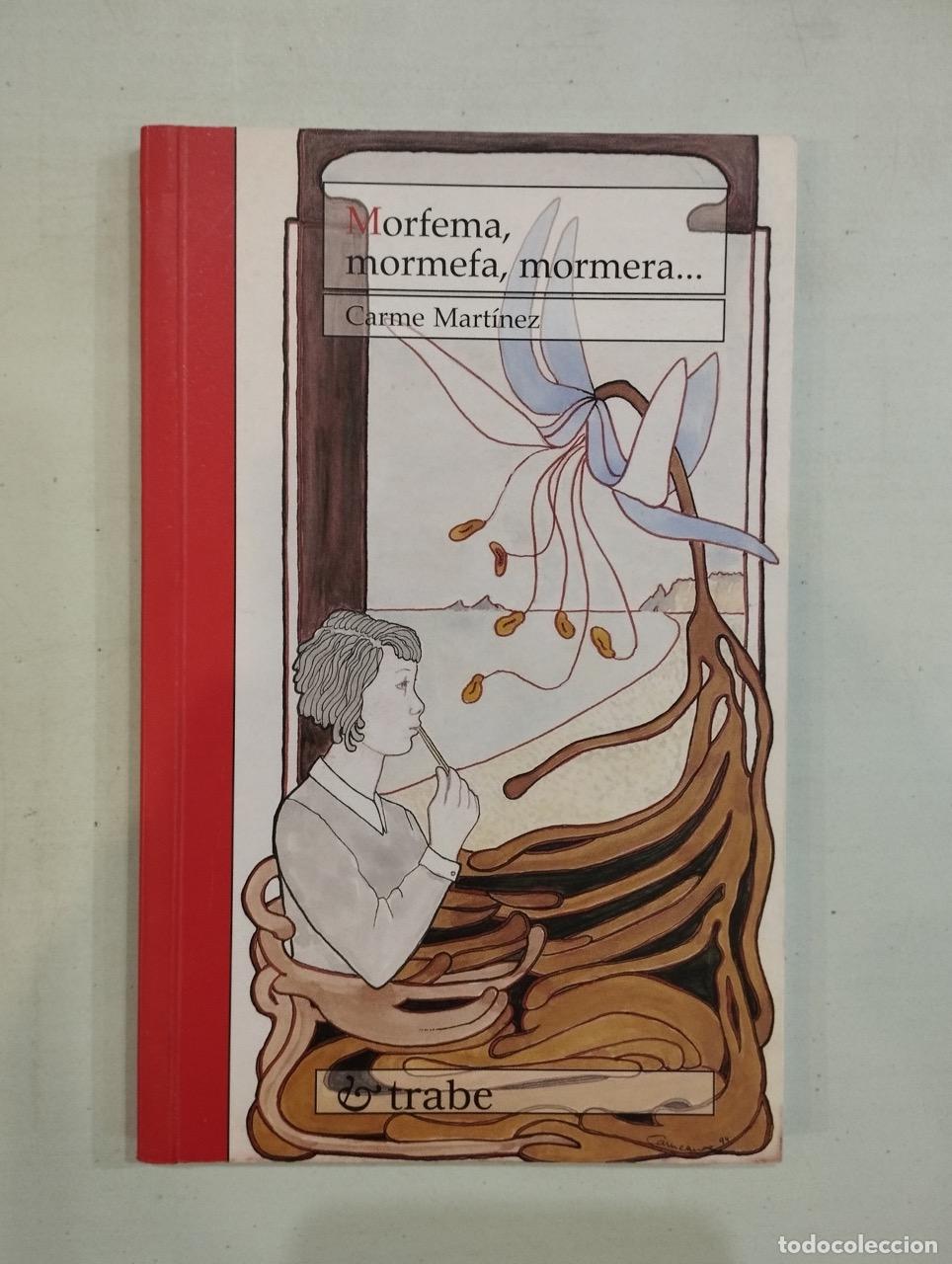 Livres: Carme Mart&iacute;nez - Morfema, morfema, mormera...