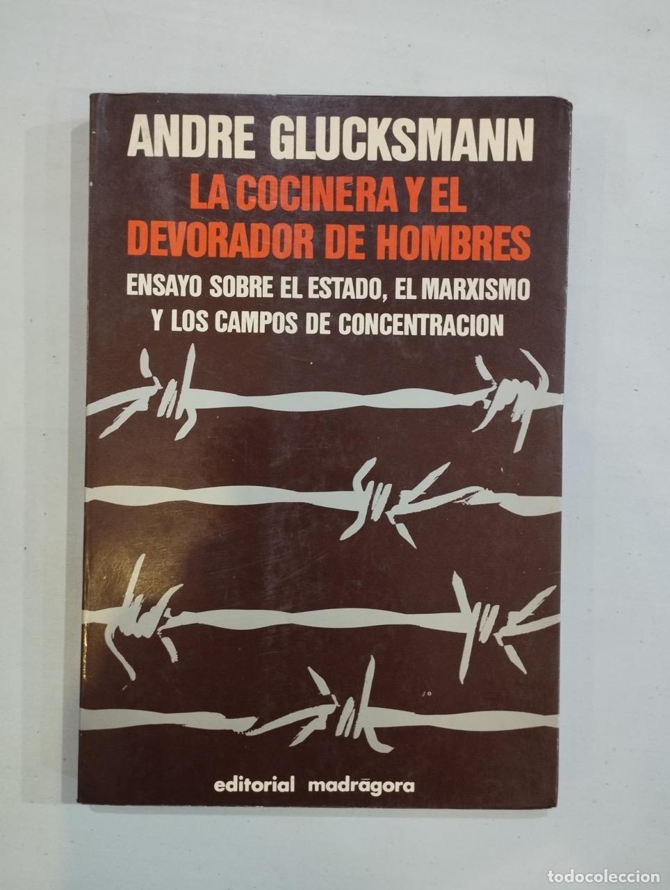 Libros: Andre Glucksmann - La cocinera y el devorador de hombres - Foto 1