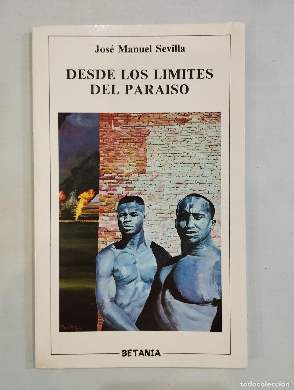 B&uuml;cher: Jos&eacute; Manuel Sevilla - Desde los l&iacute;mites del para&iacute;so