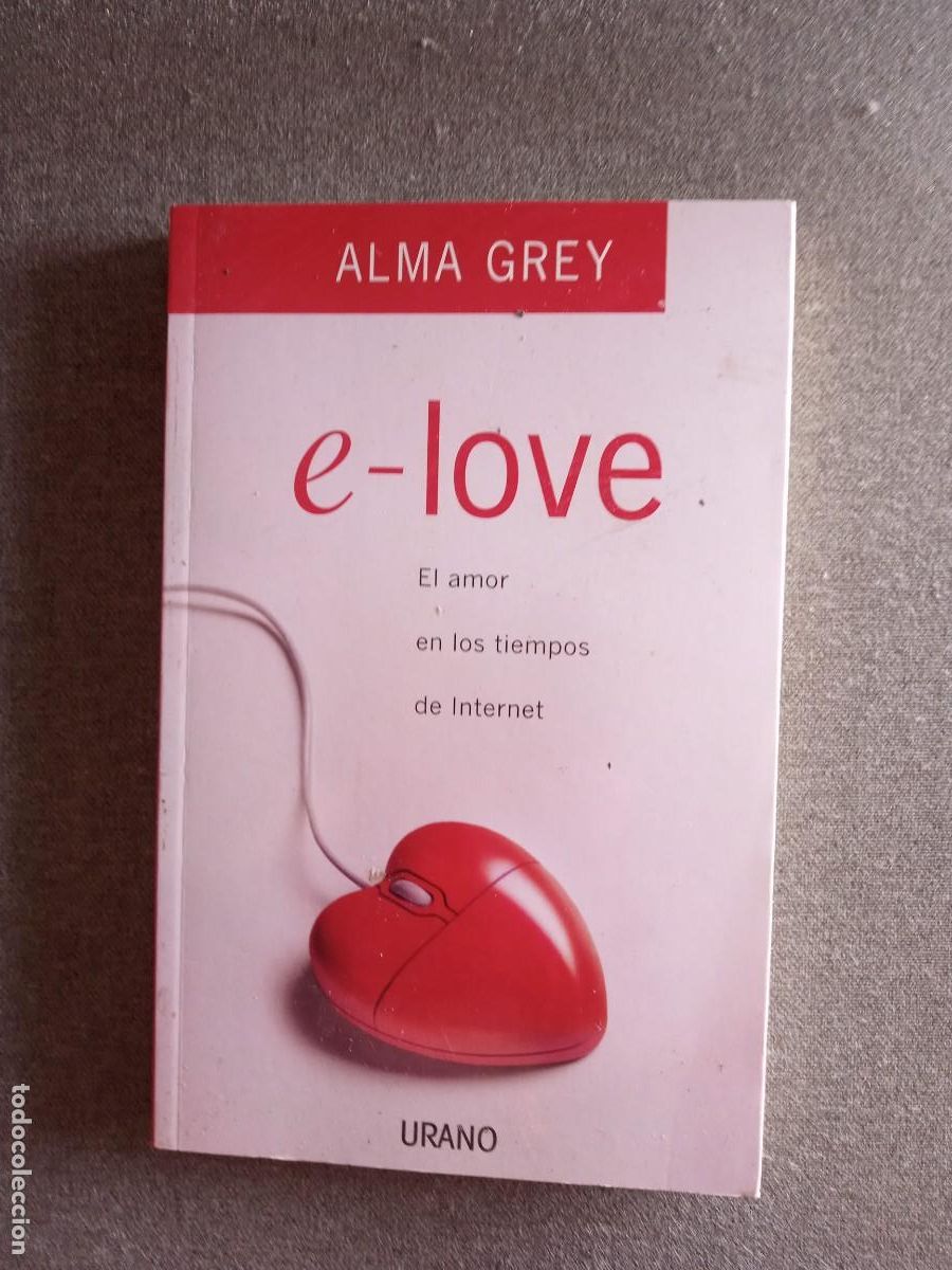 Libros: E-LOVE, El amor en los tiempos de internet, Alma Grey - Foto 1