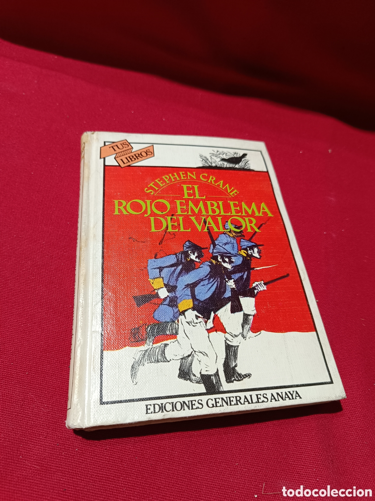 Libros: El rojo Emblema del Valor Stephen Crane TUS LIBRIS EDICIONES GENERALES ANAYA - Foto 1