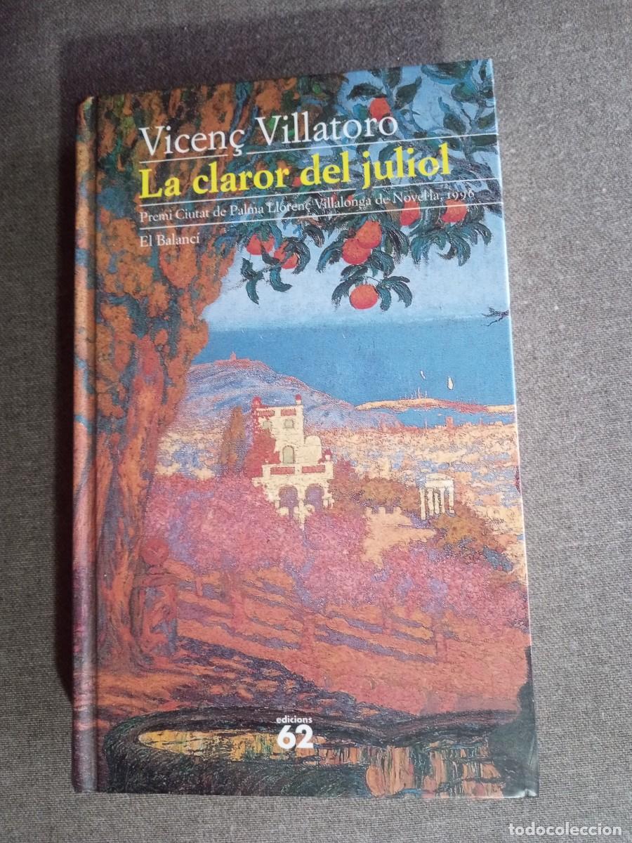 Libros: LA CLAROR DEL JULIOL, Vicen&ccedil; Villatoro - Foto 1