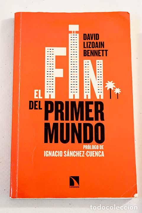 Libros: El fin del primer mundo.- Lizoain Bennett, David - Foto 1