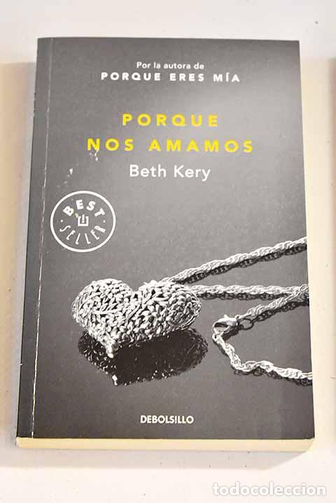 Libros: Porque nos amamos: Kery, Beth.- Kery, Beth - Foto 1