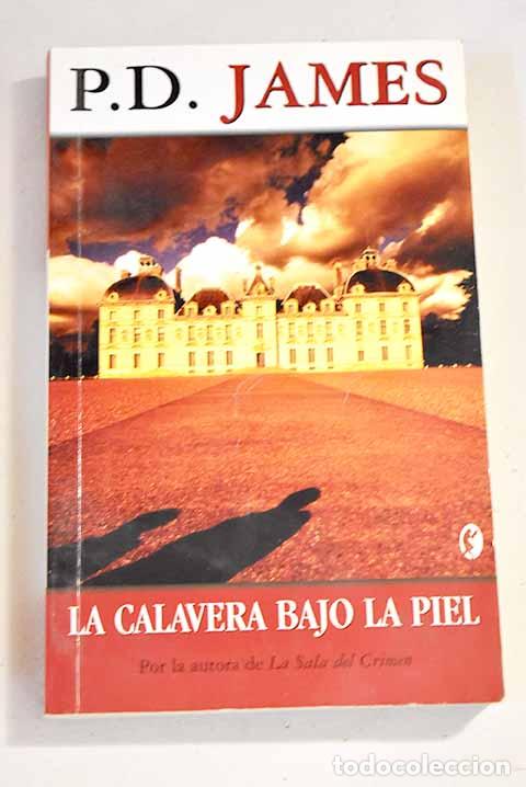 Libros: La calavera bajo la piel.- James, P. D. - Foto 1