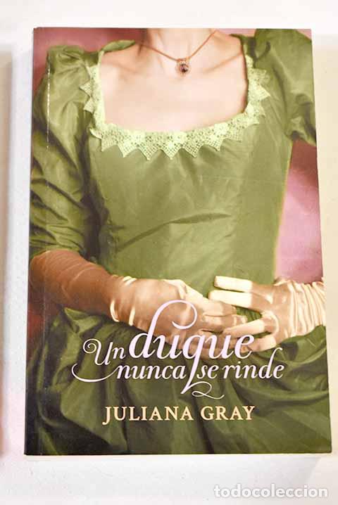 Libros: Un duque nunca se rinde.- Gray, Juliana - Foto 1