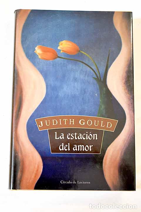Libros: La estaci&oacute;n del amor.- Gould, Judith - Foto 1