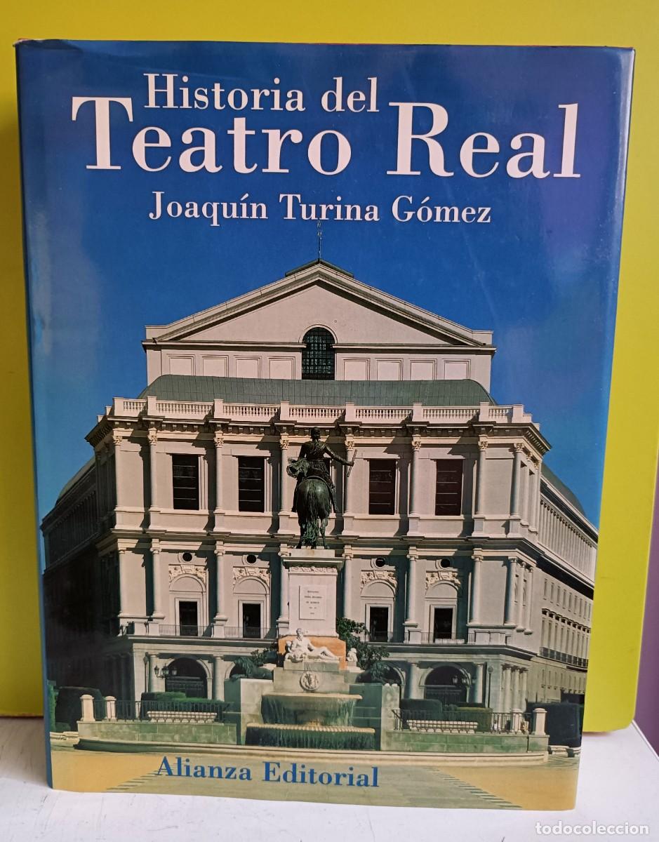 Libros: HISTORIA DEL TEATRO REAL.- JOAQU&Iacute;N TURINA L&Oacute;PEZ - Foto 1