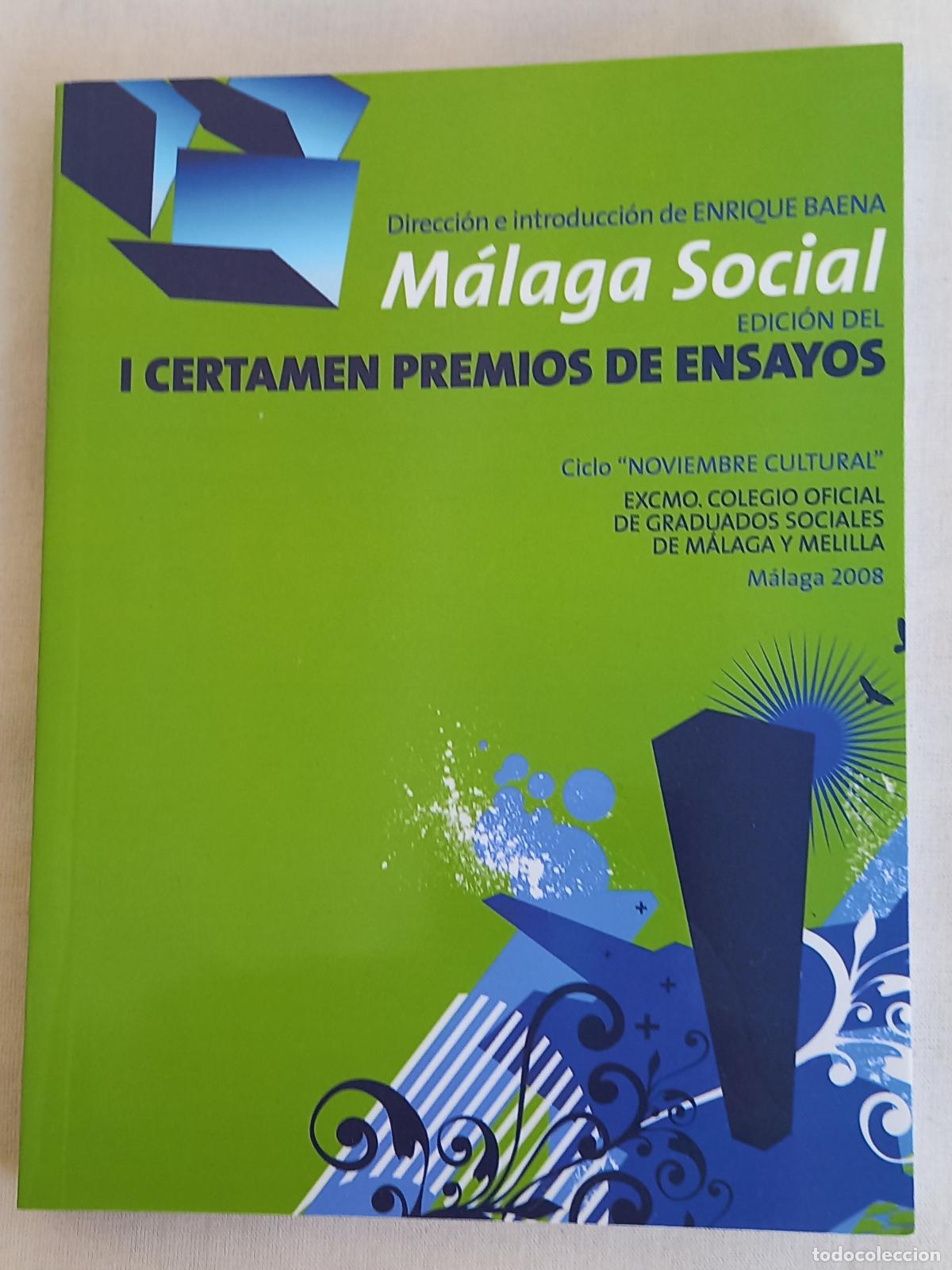 B&uuml;cher: MALAGA SOCIAL. I CERTAMEN PREMIOS DE ENSAYOS. 2008. ENRIQUE BAENA. EXMO. COLEGIO GRADUADOS SOCIALES