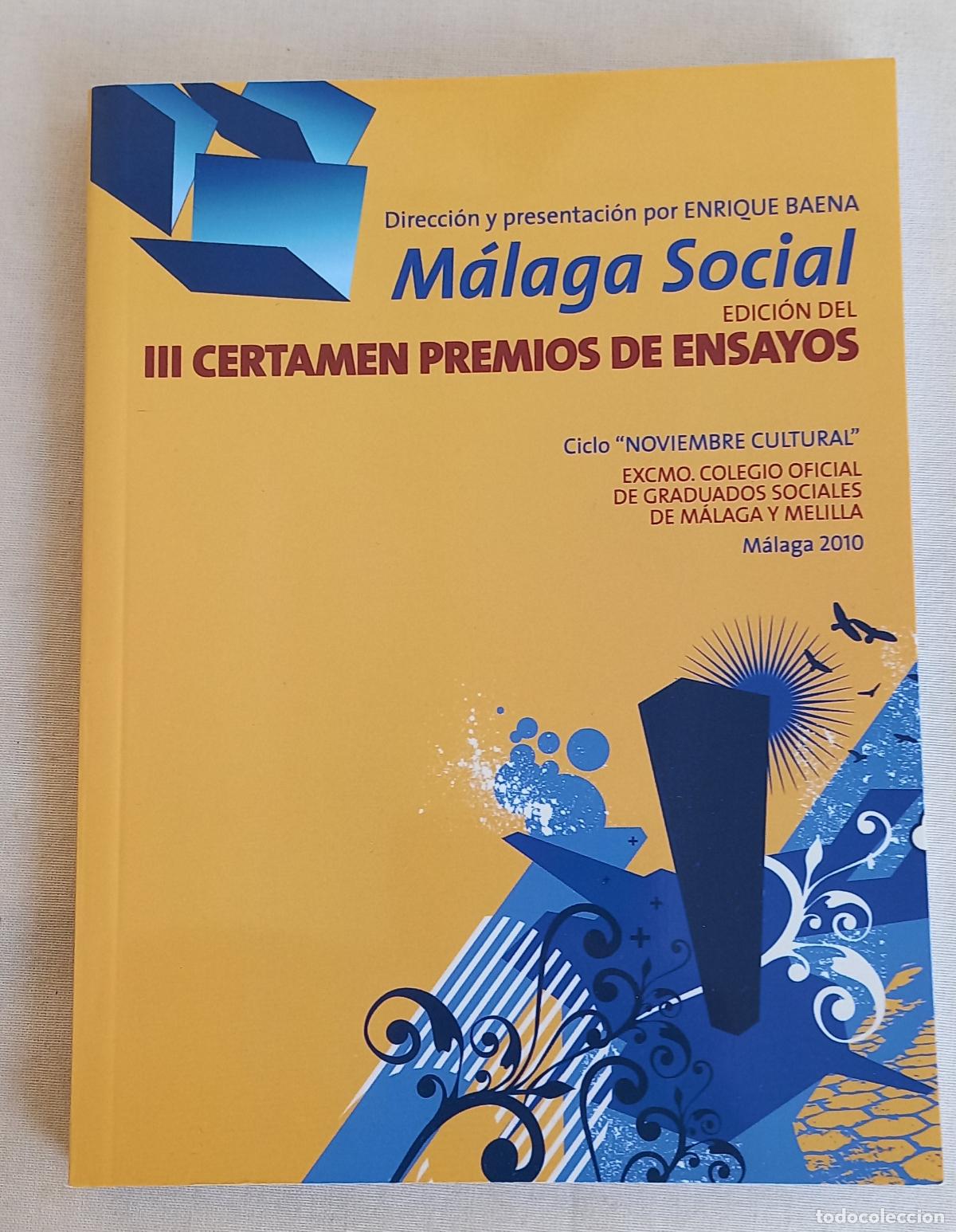 B&uuml;cher: MALAGA SOCIAL III CERTAMEN PREMIOS DE ENSAYOS. 2010. ENRIQUE BAENA. EXMO. COLEGIO GRADUADOS SOCIALES