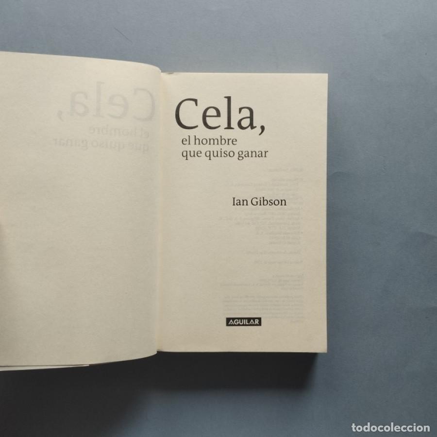 Libros: Cela, el Hombre que Quiso Ganar. - Gibson, Ian. - Foto 2