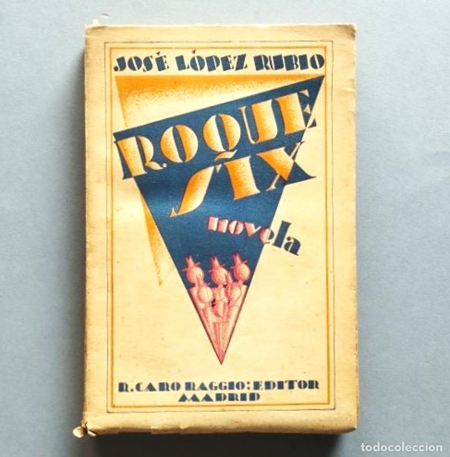 Libros: Roque Six. Novela. - L&oacute;pez Rubio, Jos&eacute;. - Foto 1