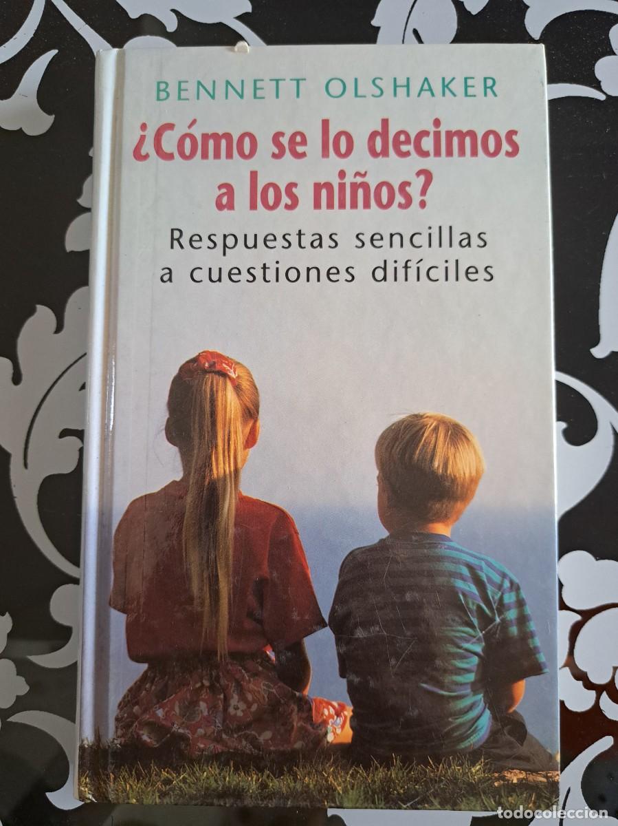 Libros: &iquest;C&oacute;mo se lo decimos a los ni&ntilde;os? Bennett Olshaker - Foto 1