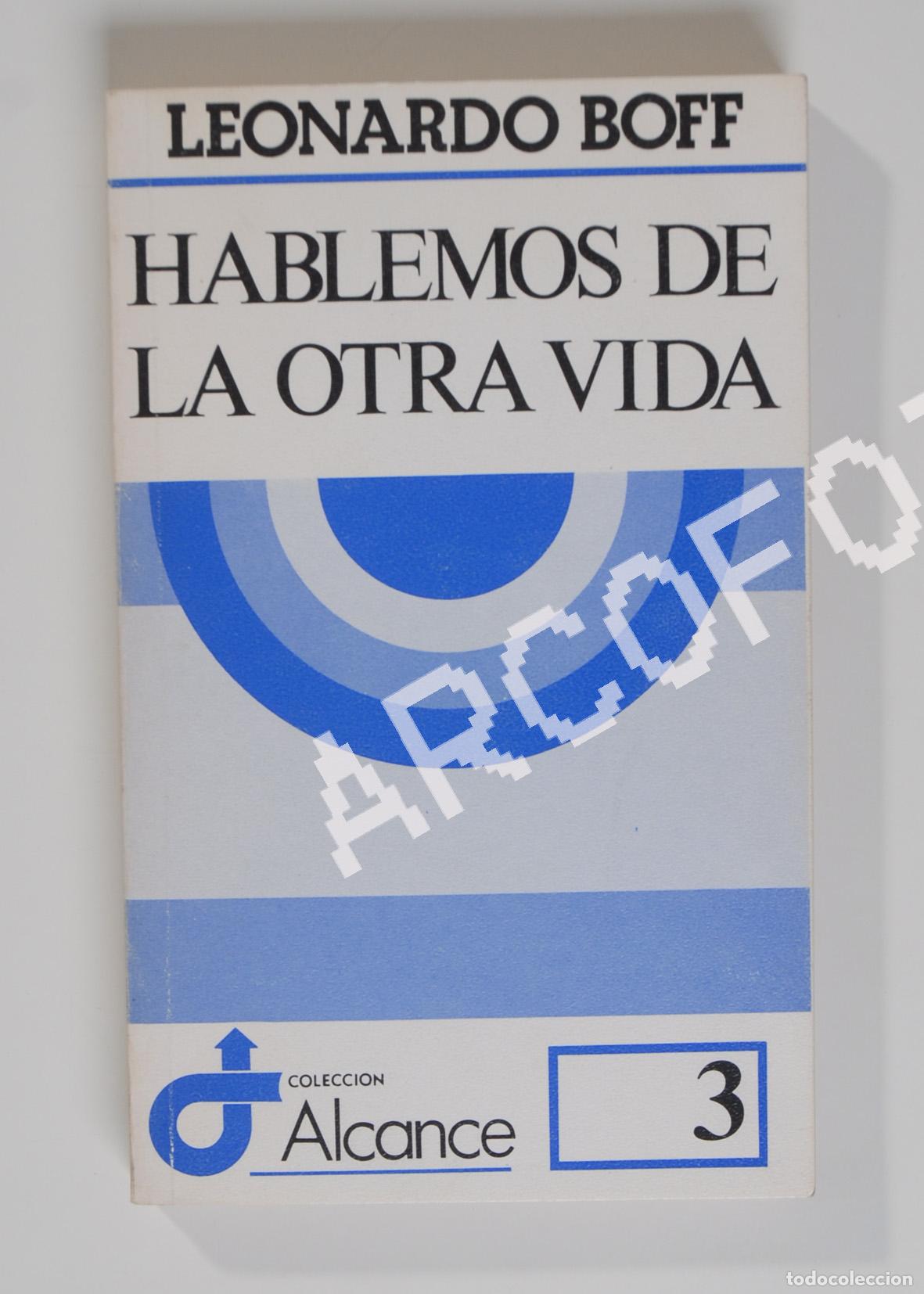 Libros: HABLEMOS DE LA OTRA VIDA - LEONARDO BOFF - Colecci&oacute;n ALCANCE 3 - 1985 - Foto 1