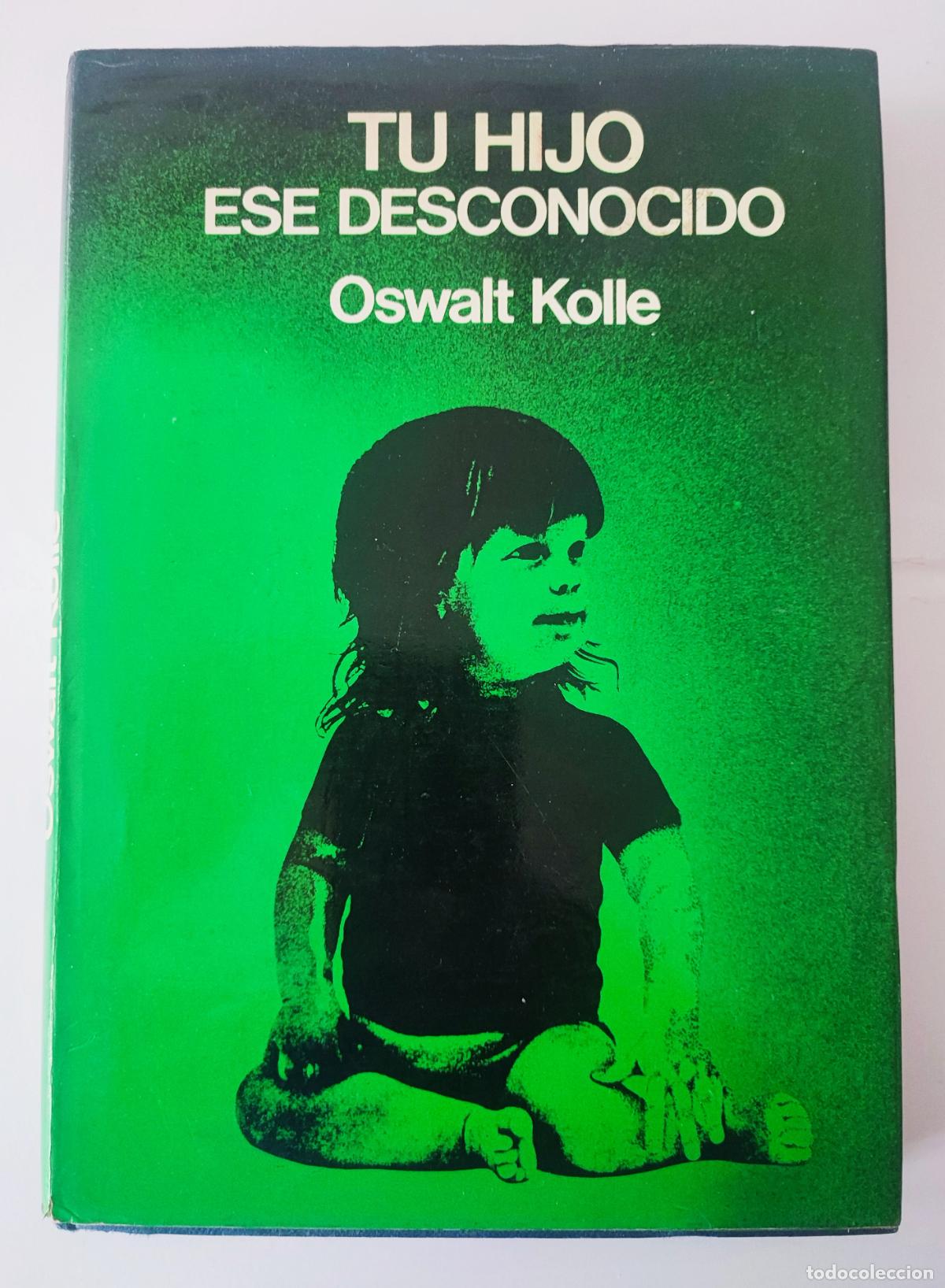 Libros: TU HIJO ESE DESCONOCIDO - Oswalt Kolle - Foto 1