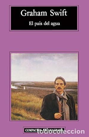 Libros: EL PAIS DEL AGUA - Graham Swift - Foto 1