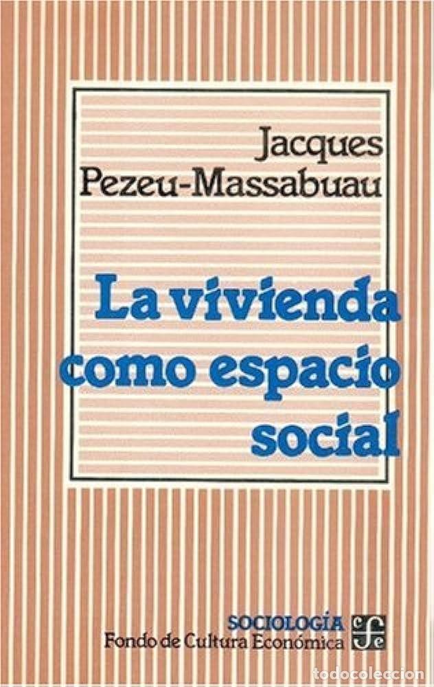 Libri di seconda mano: LA VIVIENDA COMO ESPACIO SOCIAL - Jacques Pezeu-Massabuau