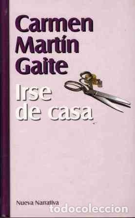 Libros: IRSE DE CASA - Carmen Mart&iacute;n Gaite - Foto 1