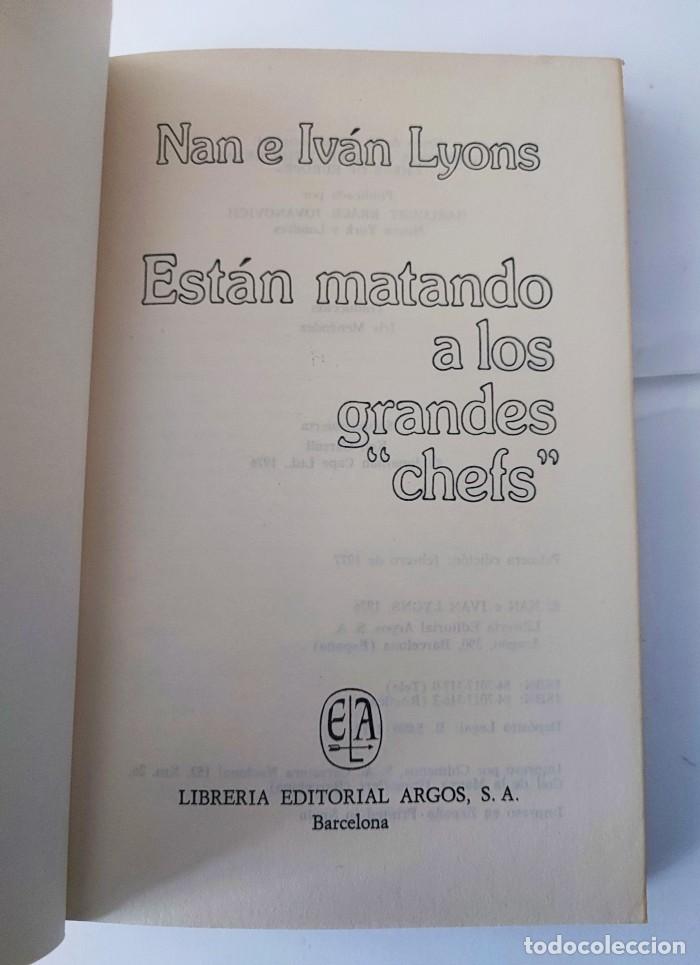 Libros: ESTAN MATANDO A LOS GRANDES CHEFS - Nan e. Ivan Lyons - Foto 3