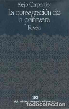 Libros: LA CONSAGRACI&Oacute;N DE LA PRIMAVERA - Alejo Carpentier - Foto 1