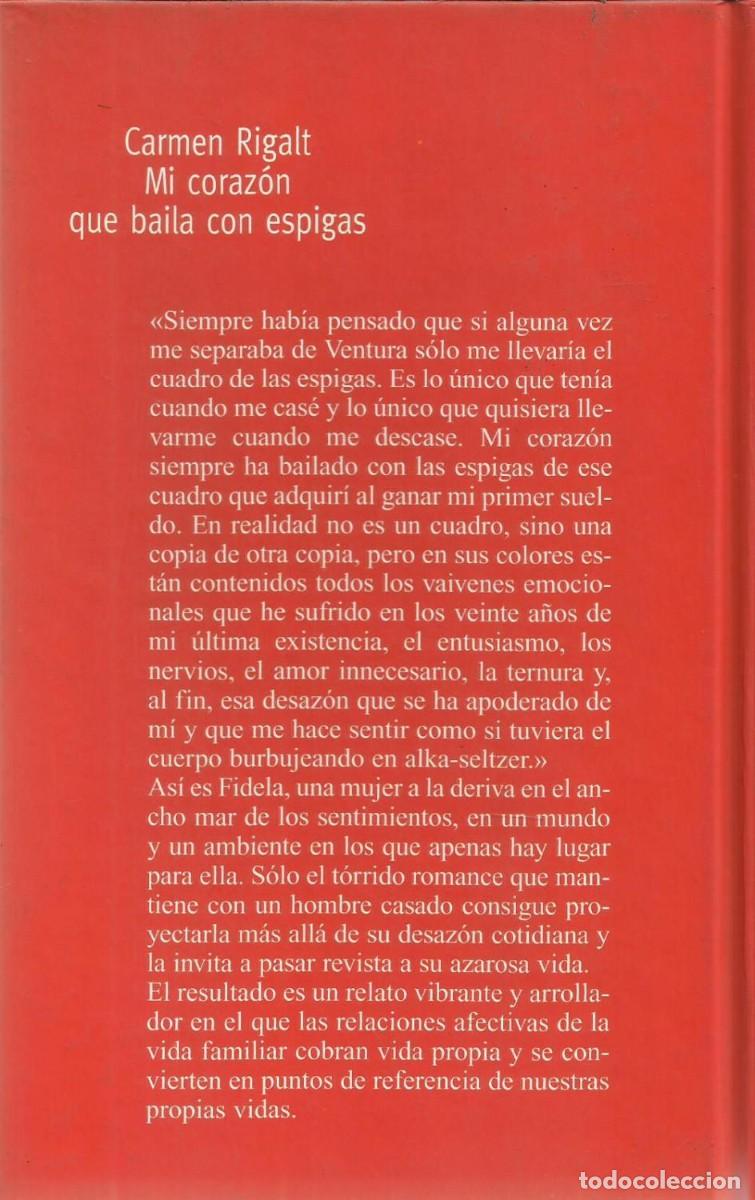 Libros: MI CORAZ&Oacute;N QUE BAILA CON ESPIGAS - Carmen Rigalt - Foto 2