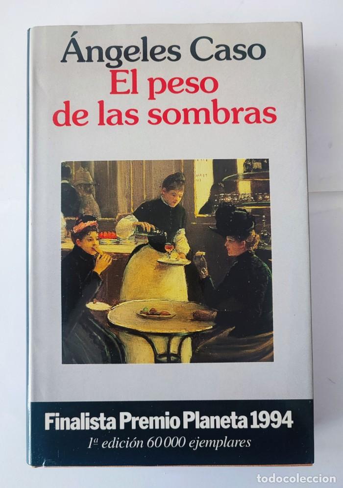 Libros: EL PESO DE LAS SOMBRAS - &Aacute;ngeles Caso - Foto 2