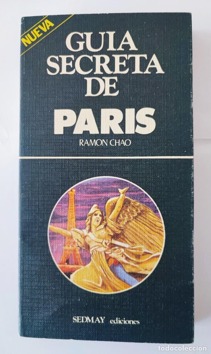 Libros: GU&Iacute;A SECRETA DE PAR&Iacute;S - Ram&oacute;n Chao - Foto 1