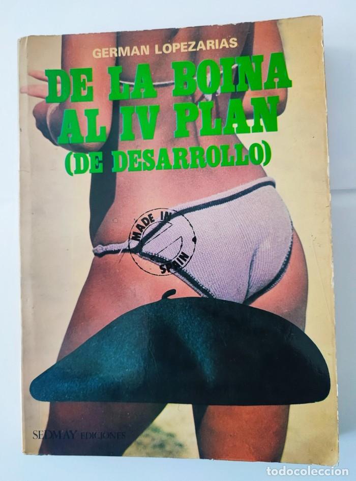 Libros: DE LA BOINA AL IV PLAN (DE DESARROLLO) - Germ&aacute;n Lopezarias - Foto 1