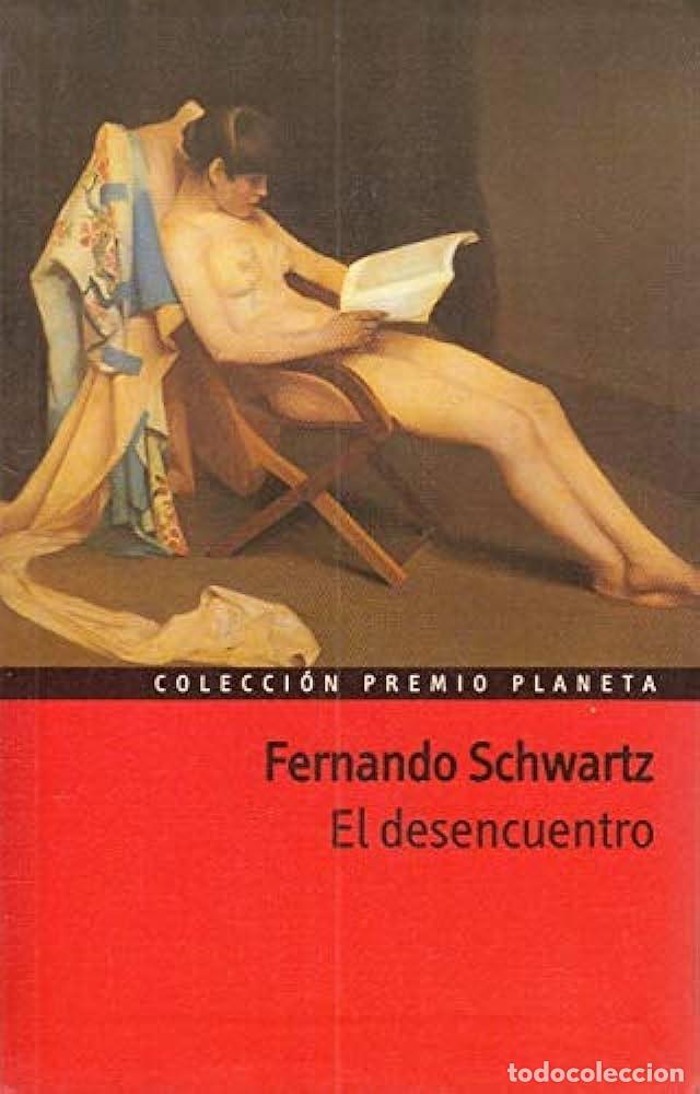 Libros: EL DESENCUENTRO - Fernando Schwartz - Foto 1