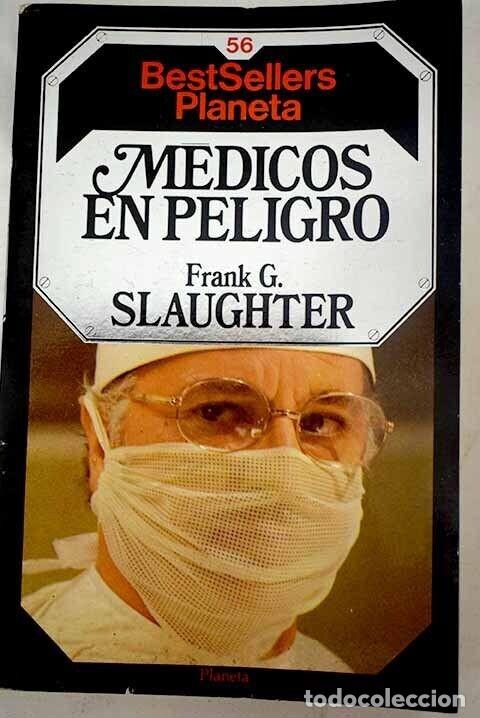 Libros: M&Eacute;DICOS EN PELIGRO - Frank G. Slaughter - Foto 1