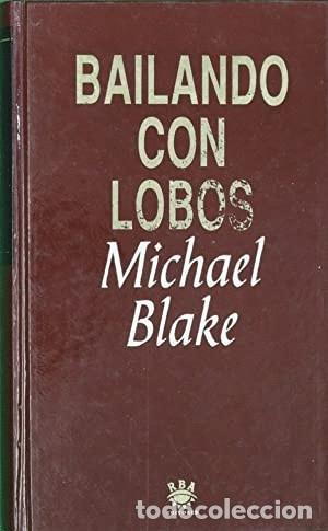 Libros: BAILANDO CON LOBOS - Michael Blake - Foto 1