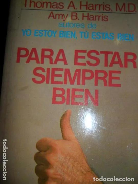 Libros: Para estar siempre bien, Thomas A. Harris, ed. Grijalbo - Thomas A. Harris - Foto 1