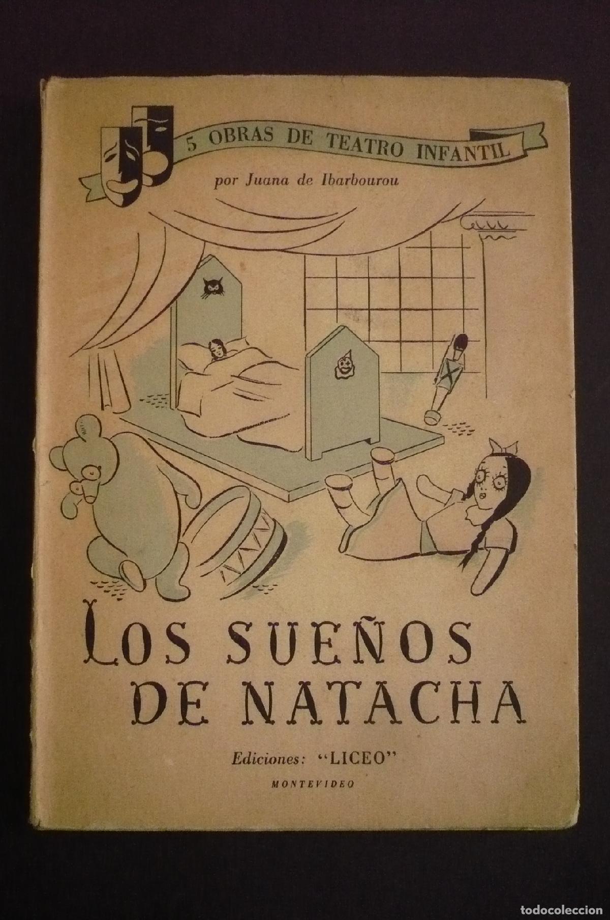 Libros: LOS SUE&Ntilde;OS DE NATACHA. (Teatro). - IBARBOUROU, JUANA DE. - Foto 1