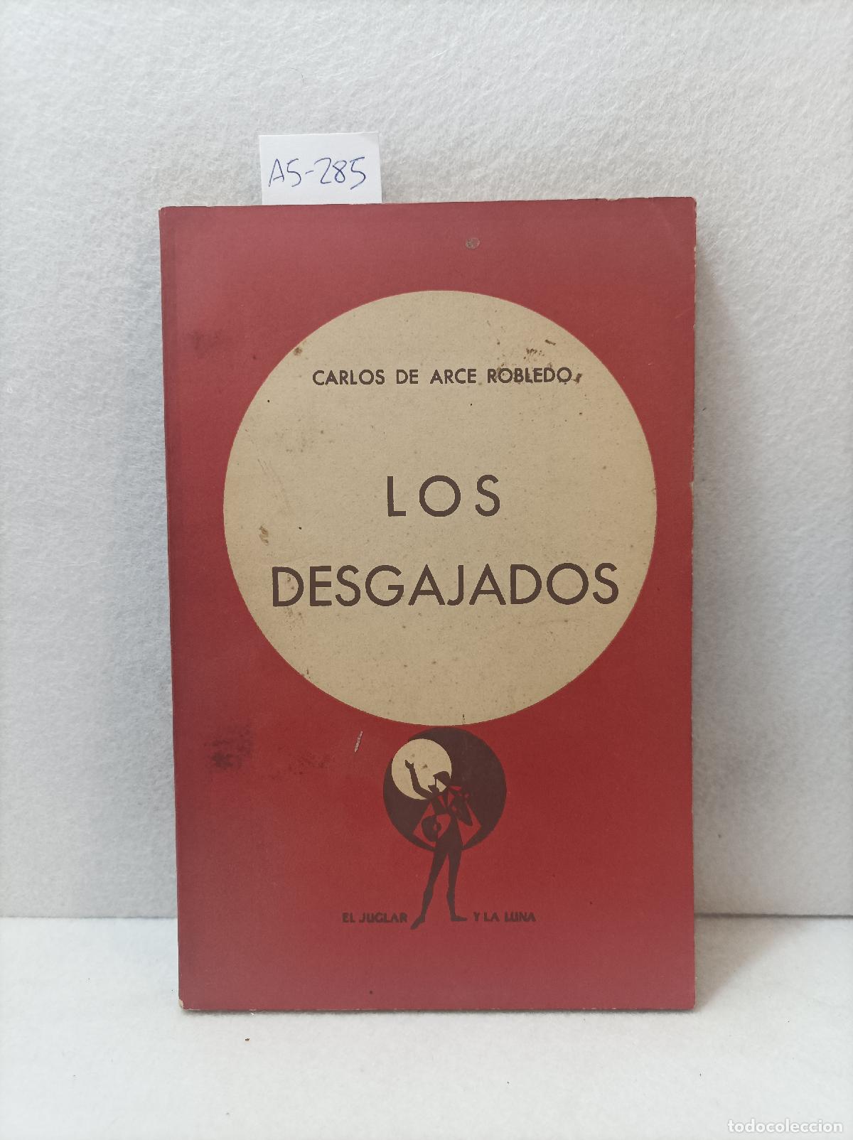 Libros: DE ARCE ROBLEDO, Carlos: - Los desgajados. - Foto 1