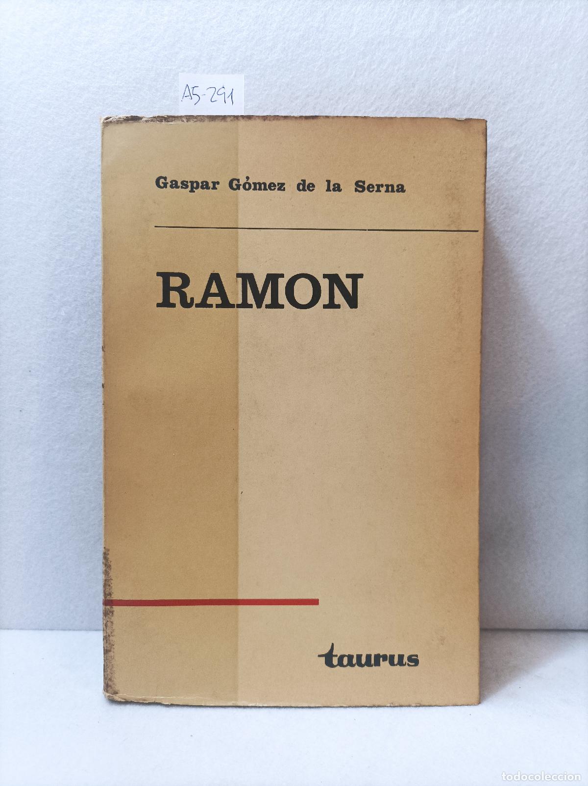 Libros: G&Oacute;MEZ DE LA SERNA, Gaspar: - Ram&oacute;n (obra y vida). - Foto 1