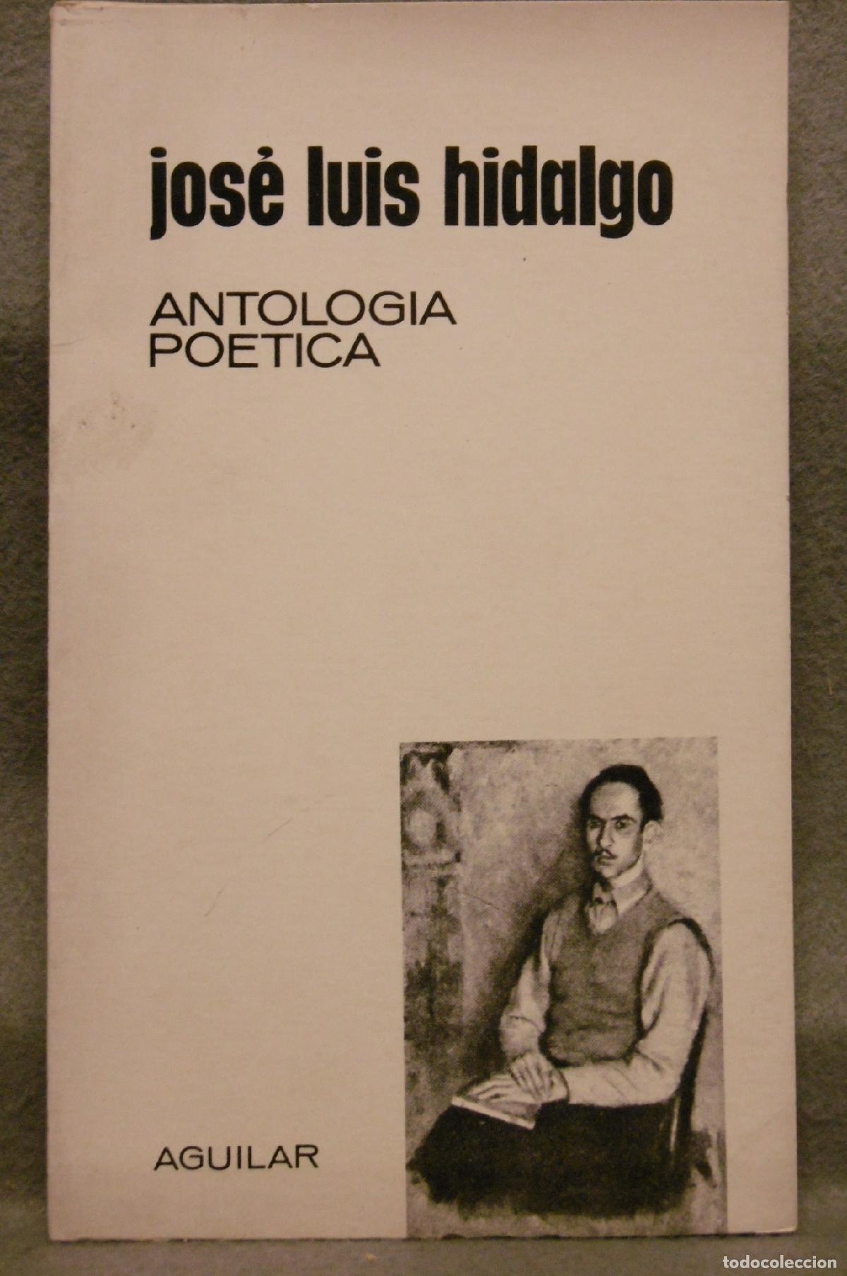 Libros: ANTOLOGIA POETICA. - HIDALGO, JOSE LUIS. - Foto 1