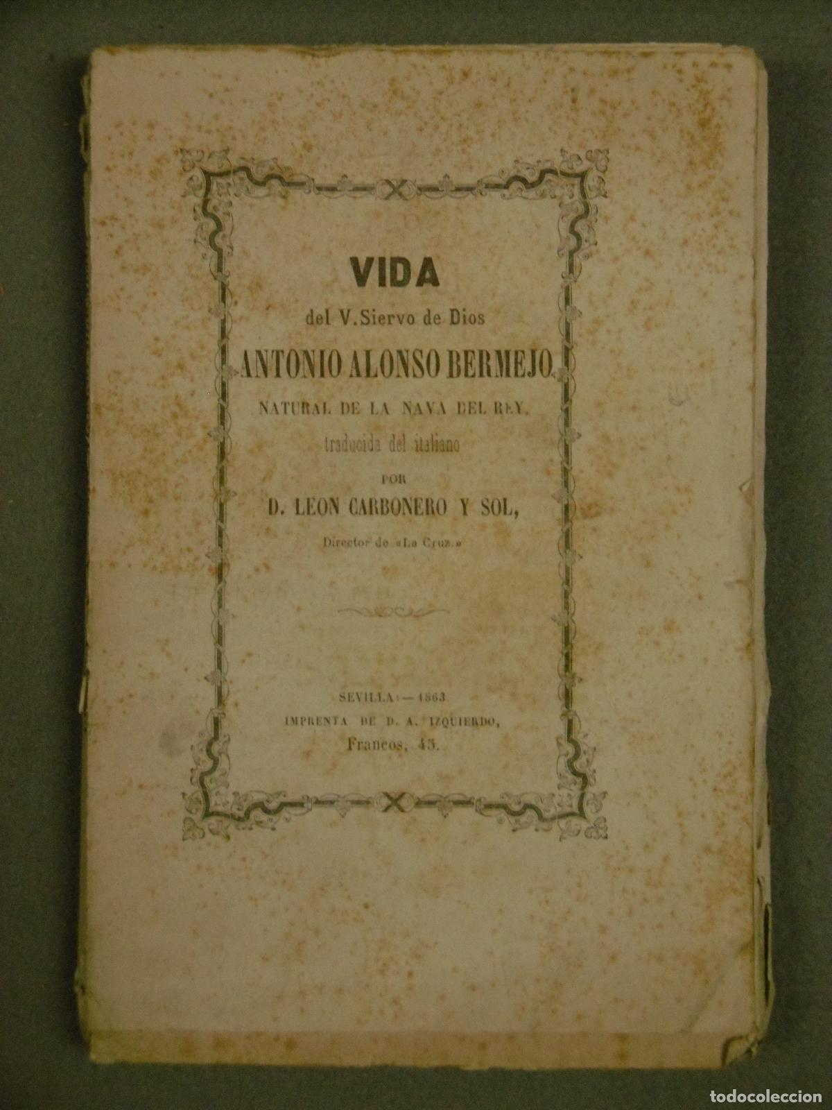 Libros: VIDA DEL V. SIERVO DE DIOS ANTONIO ALONSO BERMEJO. - Foto 1