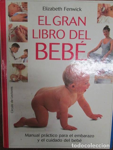 Libros: EL GRAN LIBRO DEL BEB&Eacute; - ELIZABETH FENWICK - Foto 1