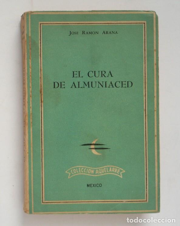Libros: EL CURA DE ALMUNIACED. - ARANA, JOS&Eacute; RAM&Oacute;N. - Foto 1