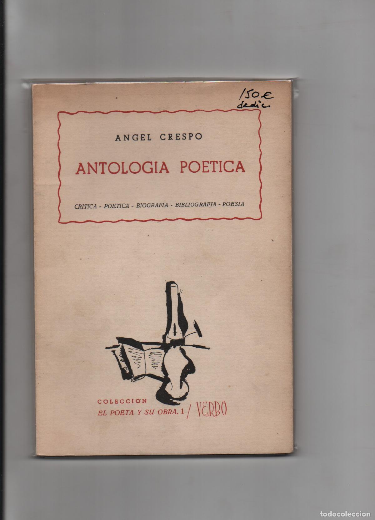Libros: ANTOLOG&Iacute;A PO&Eacute;TICA. - CRESPO, ANGEL. - Foto 1