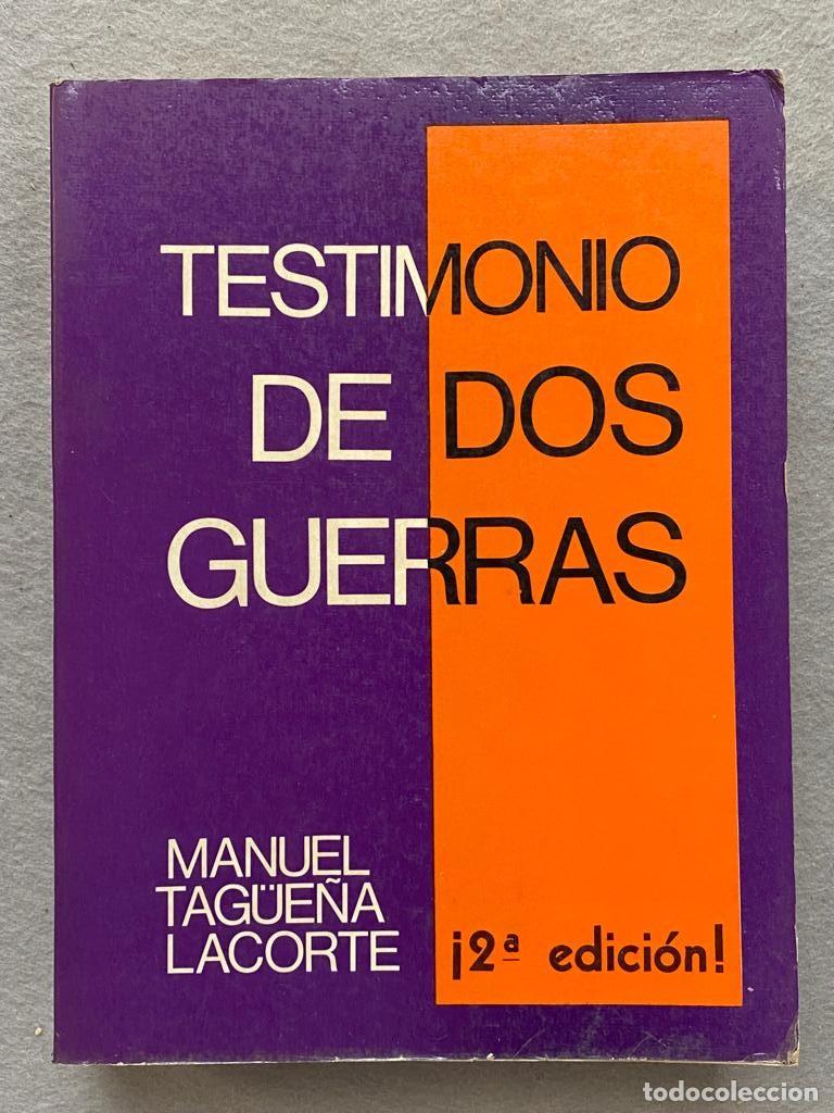 Libros: TESTIMONIO DE DOS GUERRAS. - TAG&Uuml;E&Ntilde;A LACORTE, MANUEL. - Foto 1