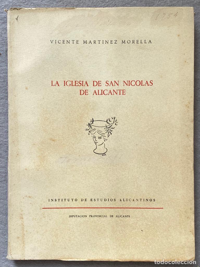 Libri di seconda mano: LA IGLESIA DE SAN NICOL&Aacute;S DE ALICANTE. - MART&Iacute;NEZ MORELLA, VICENTE.