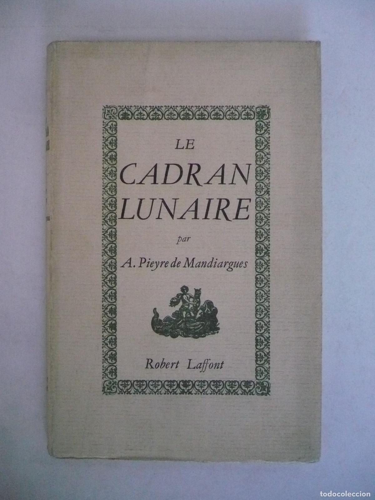 Libros: LE CADRAN LUNAIRE. - PIEYRE DE MANDIARGUES, ANDR&Eacute;. - Foto 1