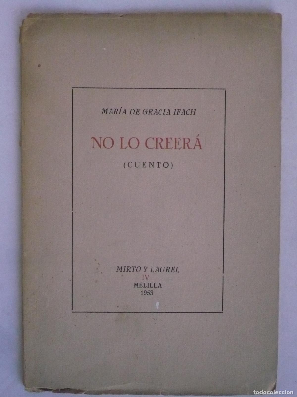 Libros: NO LO CREER&Aacute;. - IFACH, MAR&Iacute;A DE GRACIA. - Foto 1